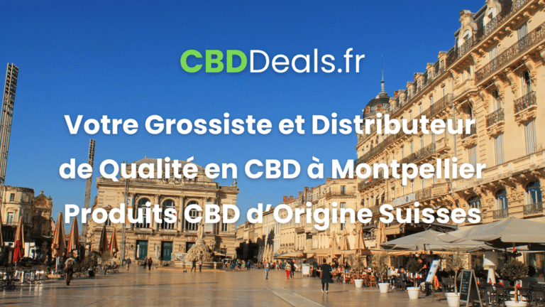 Lire la suite à propos de l’article Grossiste et Distributeur de CBD Montpellier